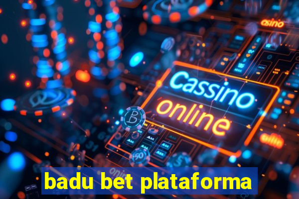 badu bet plataforma